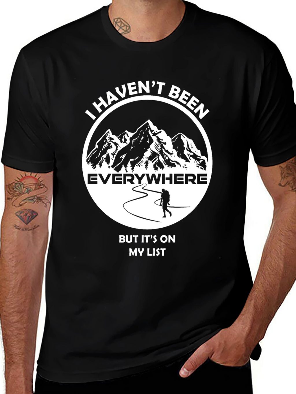 Hiking Adventure T-Shirt: Havent Been Everywhere!