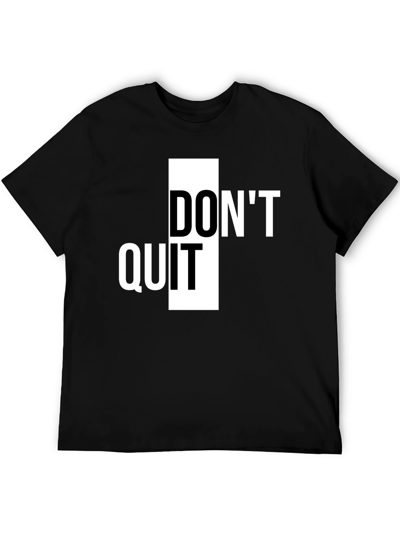 Dont Quit Inspiration Tee - Black Graphic T-Shirt