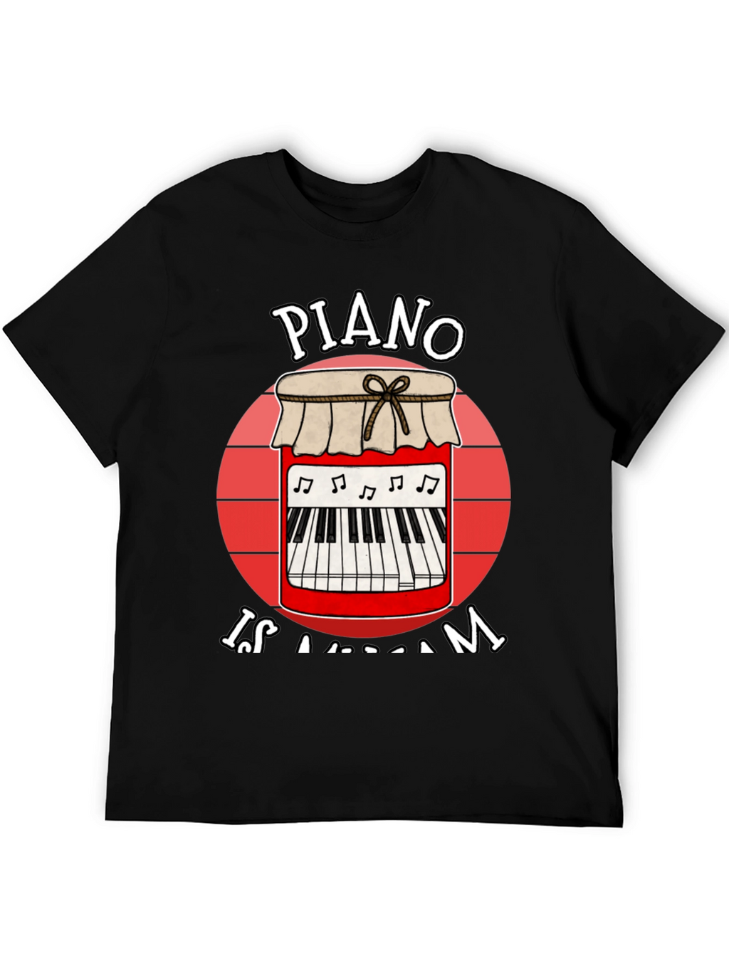 Piano is a Jam T-Shirt - Music Lover Tee
