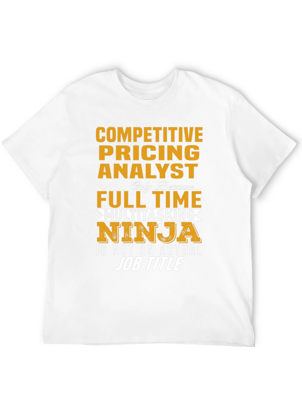 Competitive Pricing Analyst Novelty T-Shirt