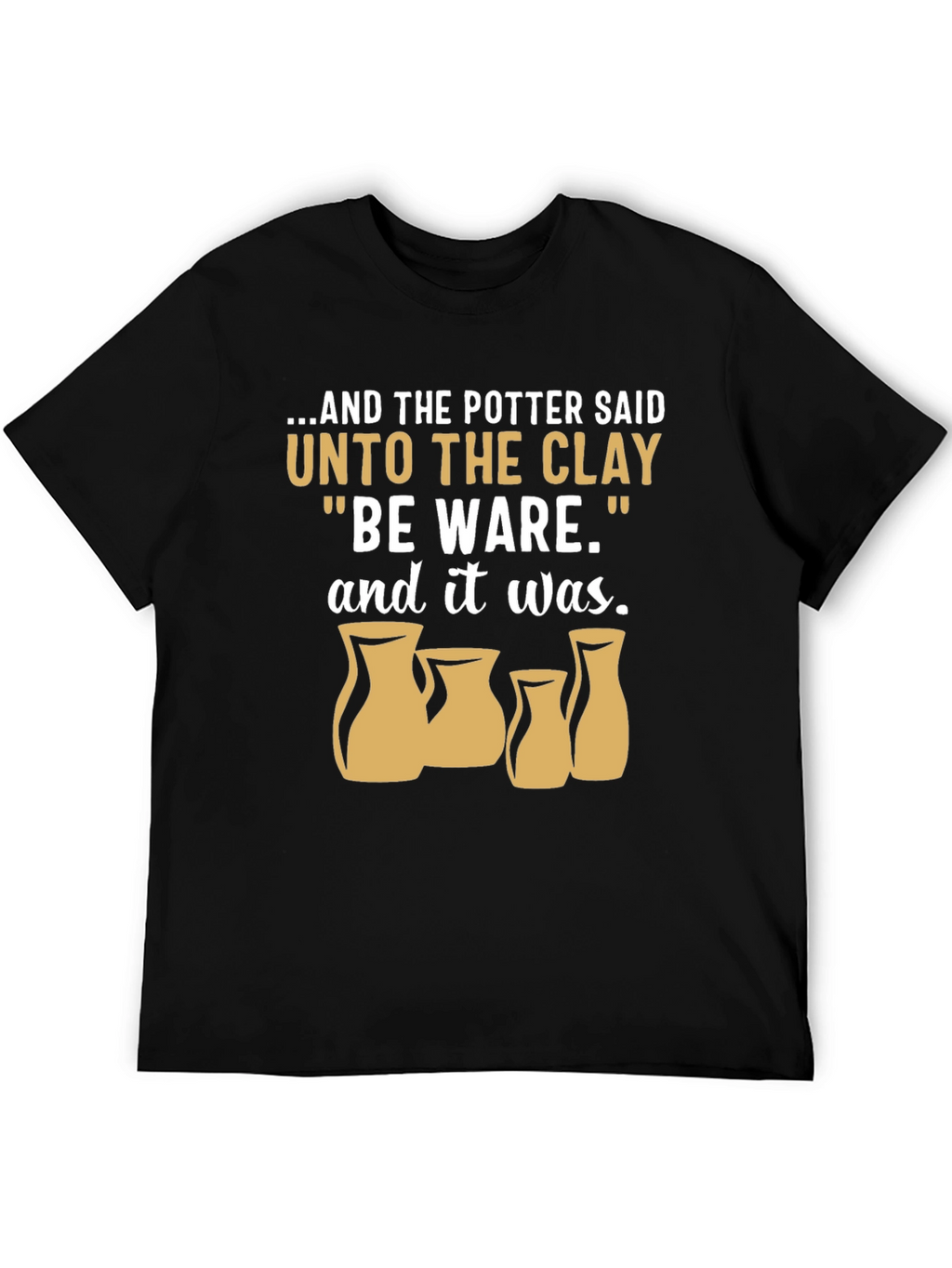 Potter & Clay T-Shirt - Be Ware Pottery Tee