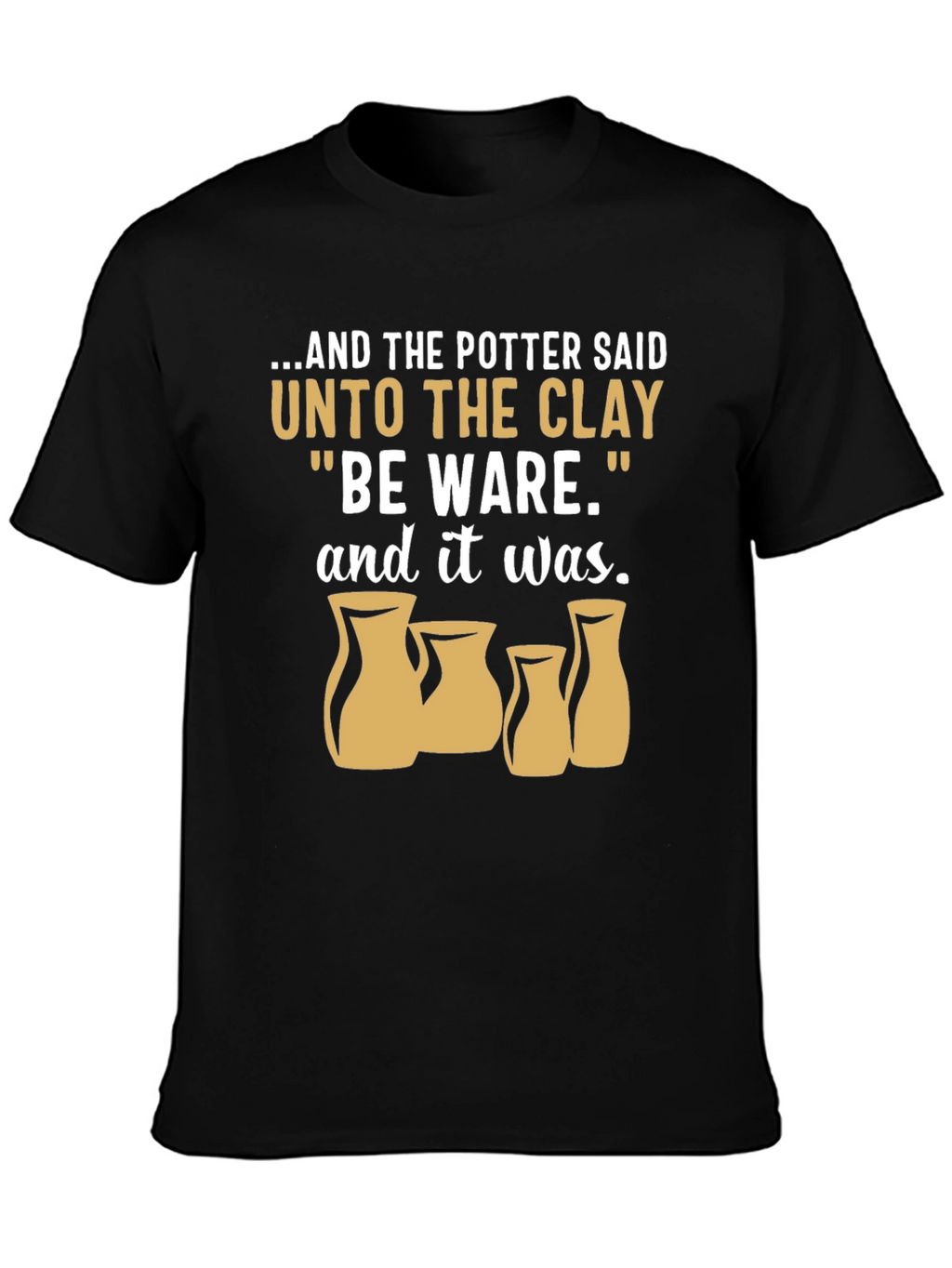 Potter & Clay T-Shirt - Be Ware Pottery Tee