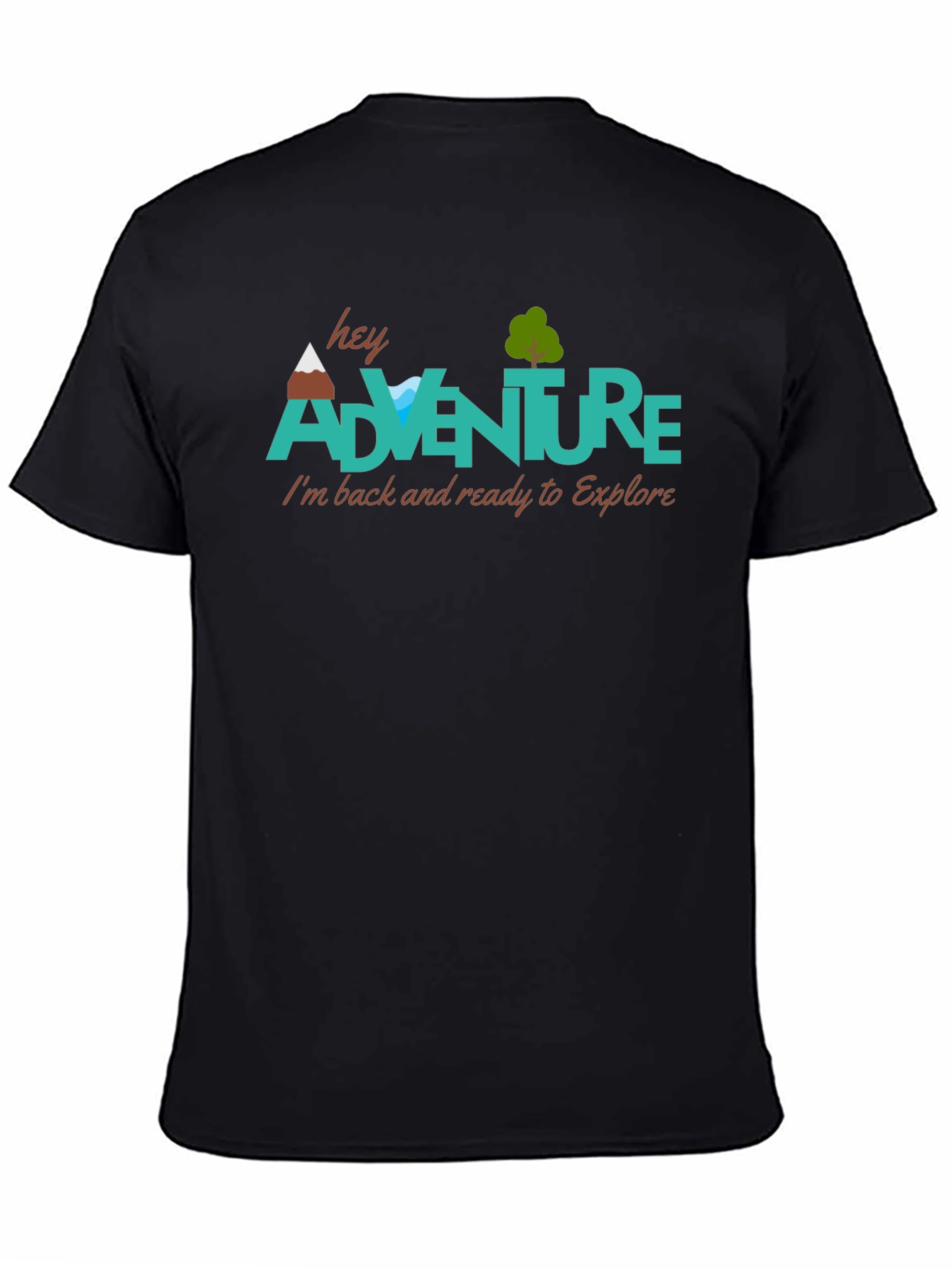 Adventure Awaits T-Shirt - Back and Ready to Explore!