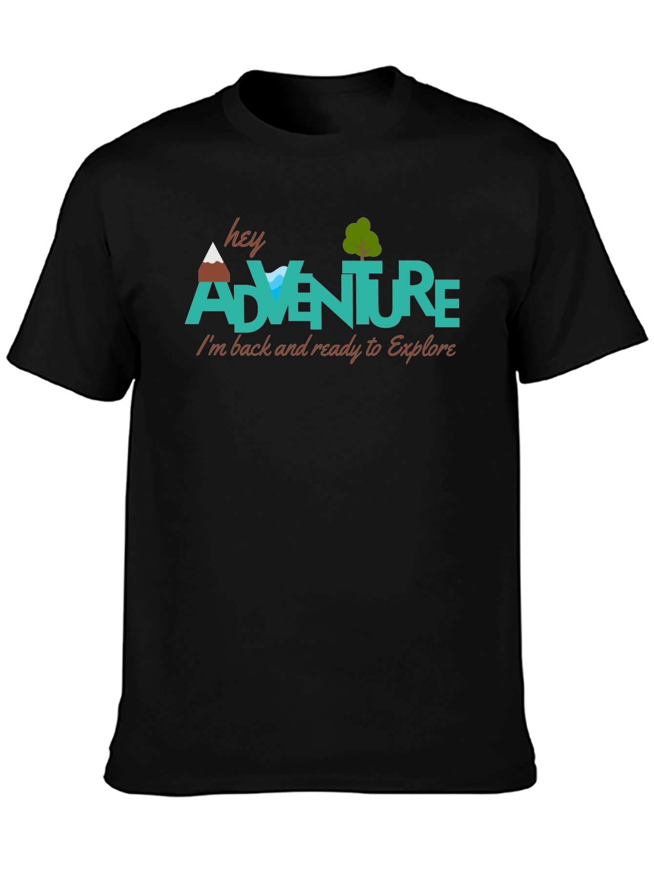 Adventure Awaits T-Shirt - Back and Ready to Explore!