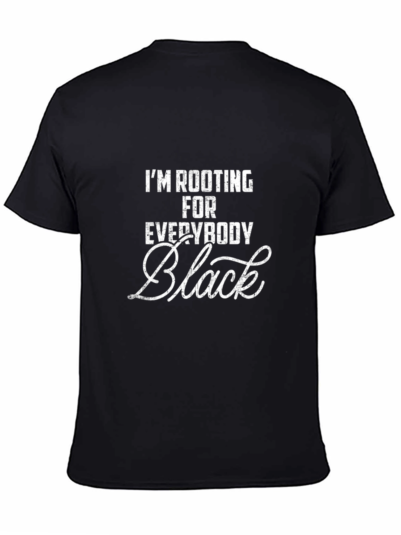 Im Rooting For Everybody Black Graphic Tee