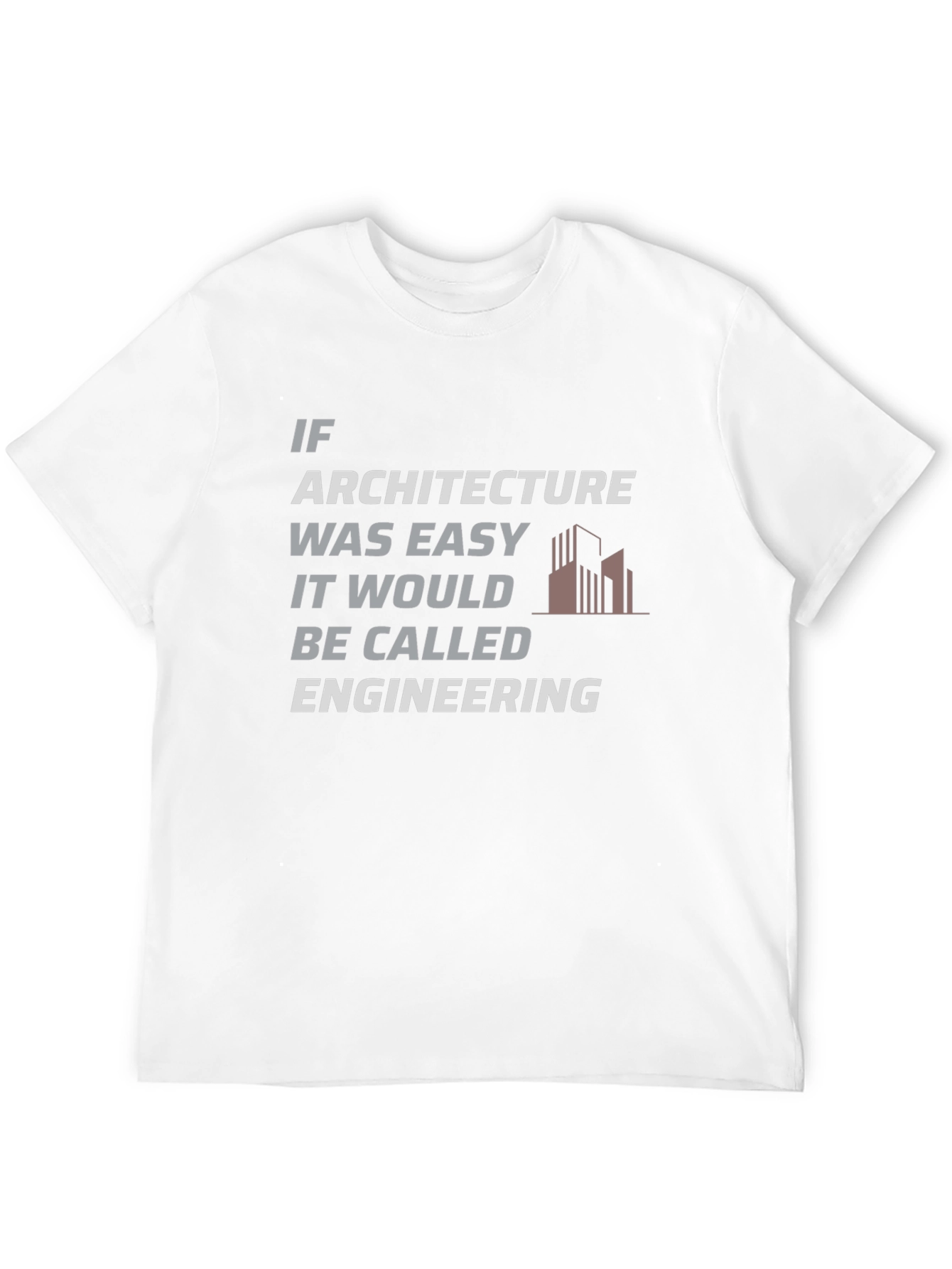 Architecture vs Engineering Humor T-Shirt