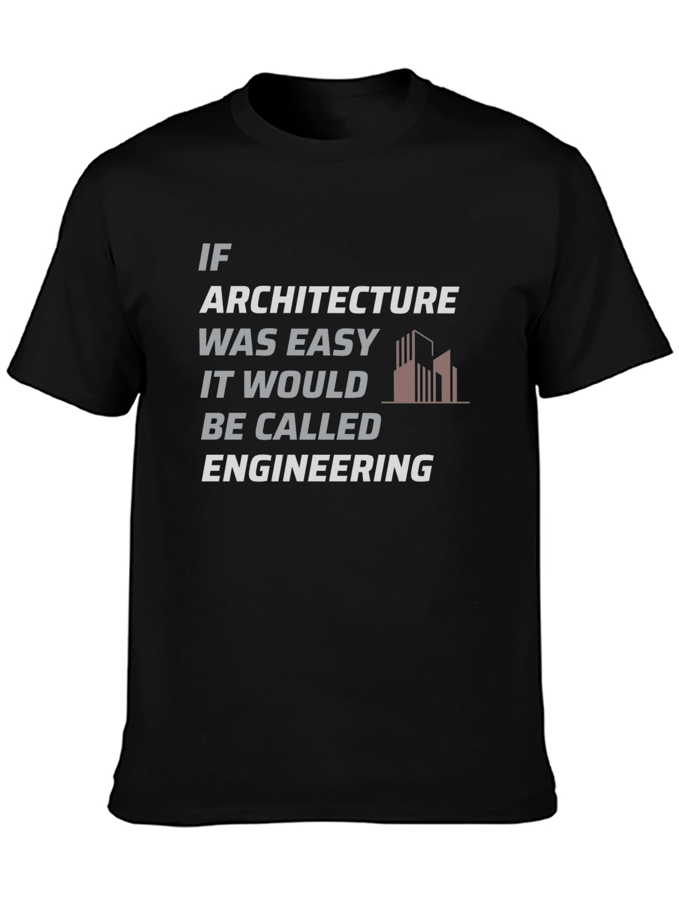 Architecture vs Engineering Humor T-Shirt