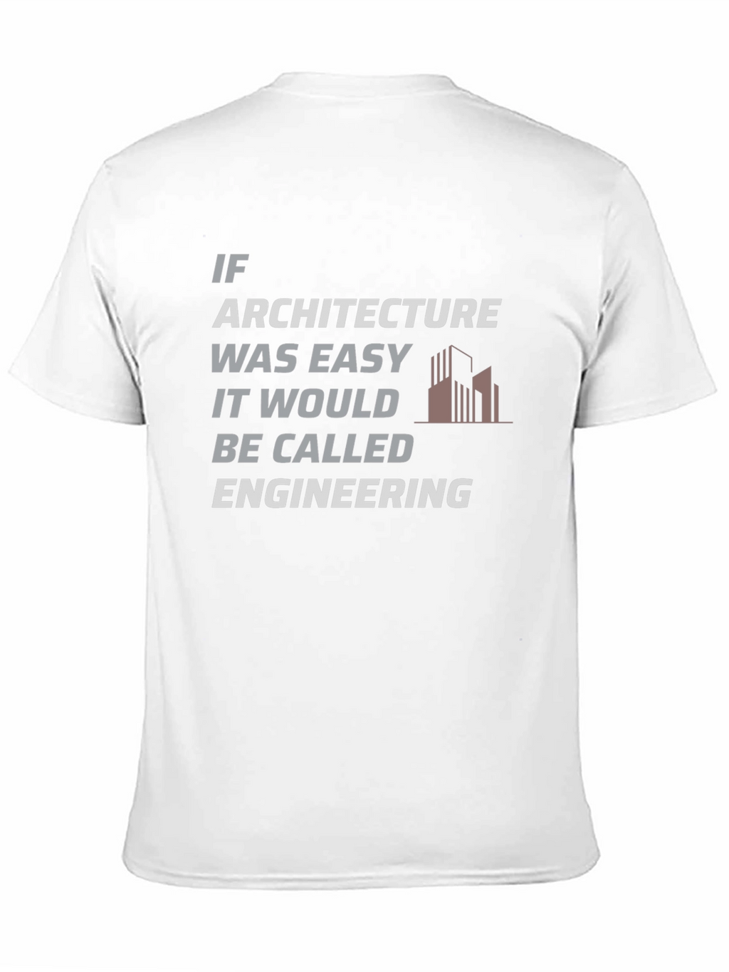 Architecture vs Engineering Humor T-Shirt