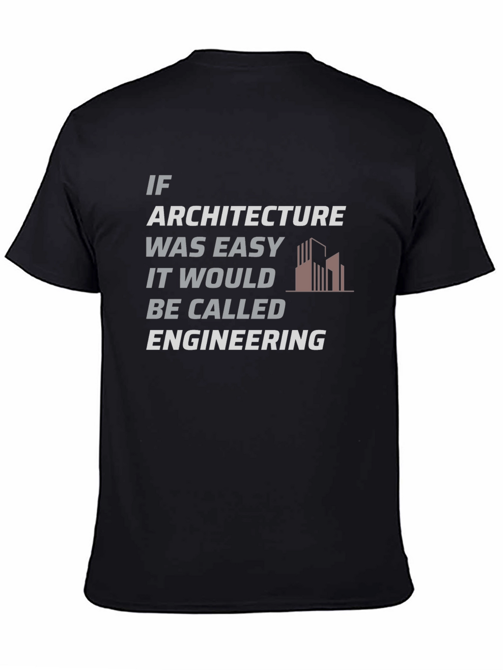 Architecture vs Engineering Humor T-Shirt