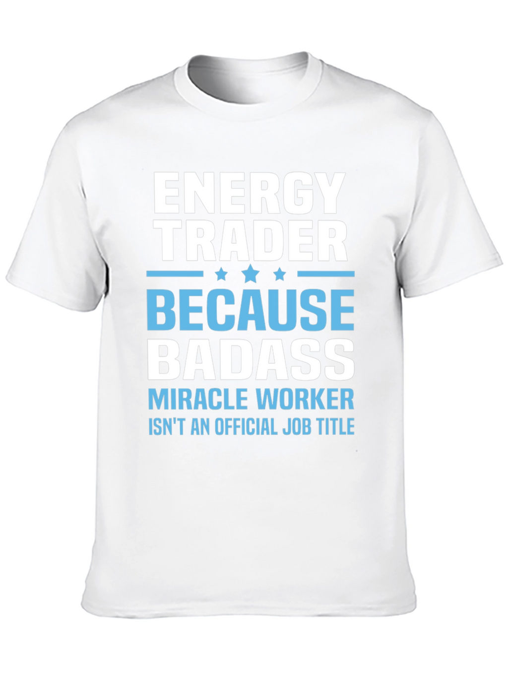 Energy Trader Badass Graphic T-Shirt