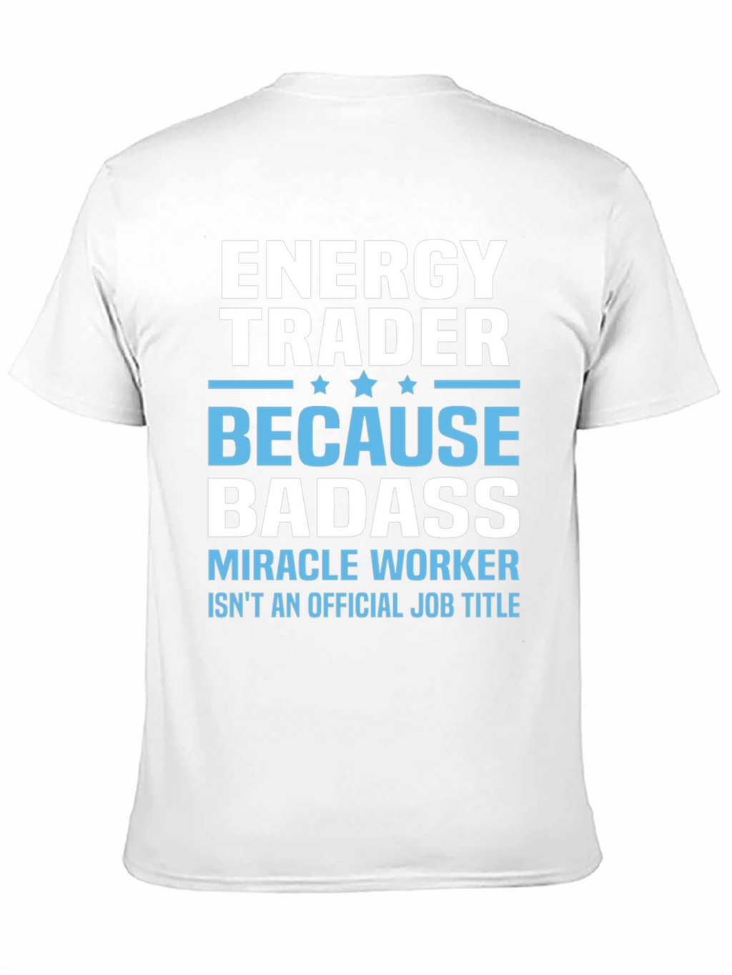 Energy Trader Badass Graphic T-Shirt