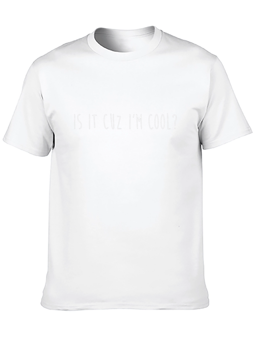 Is It Cuz Im Cool? Graphic Tee - Black
