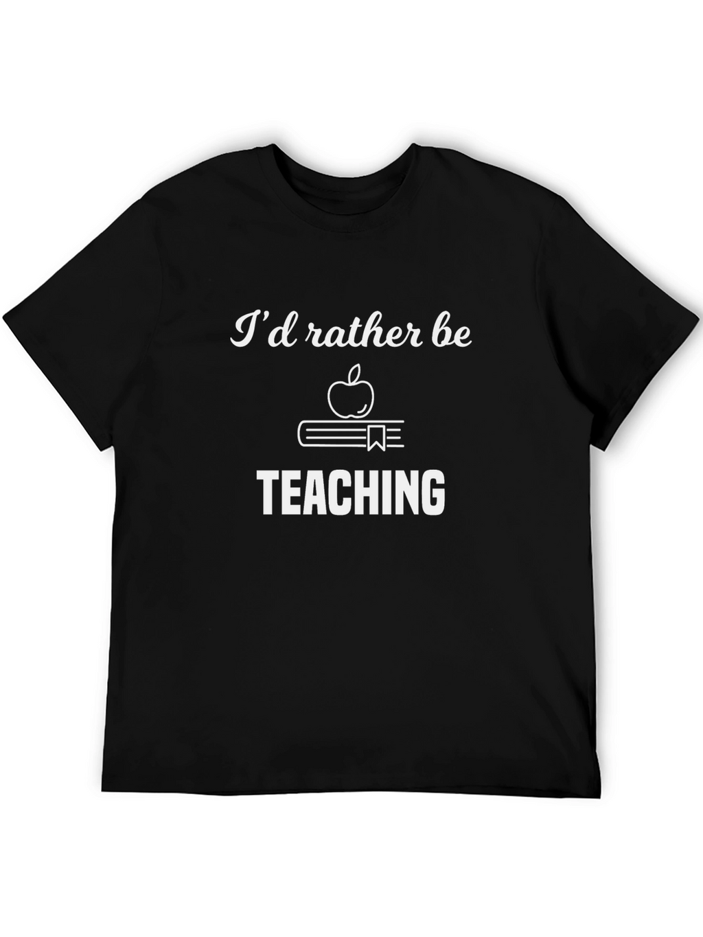 Id Rather Be Teaching T-Shirt Teacher Apple Book