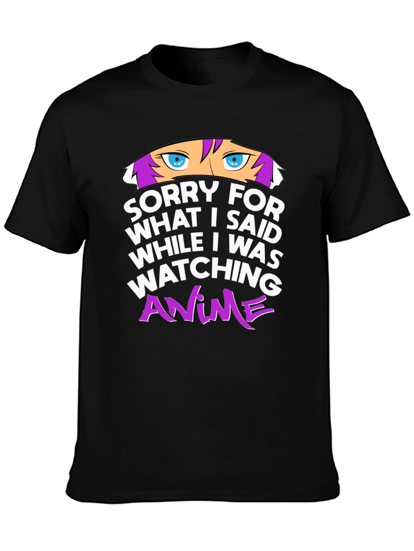 Anime Lover T-Shirt - Sorry For What I Said Funny Graphic Tee