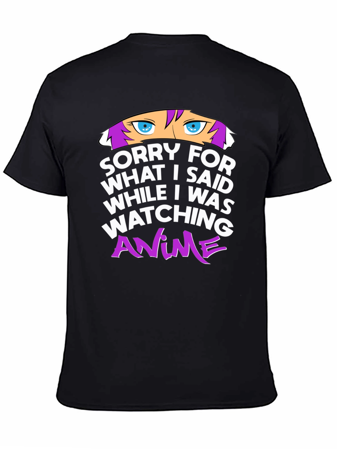 Anime Lover T-Shirt - Sorry For What I Said Funny Graphic Tee