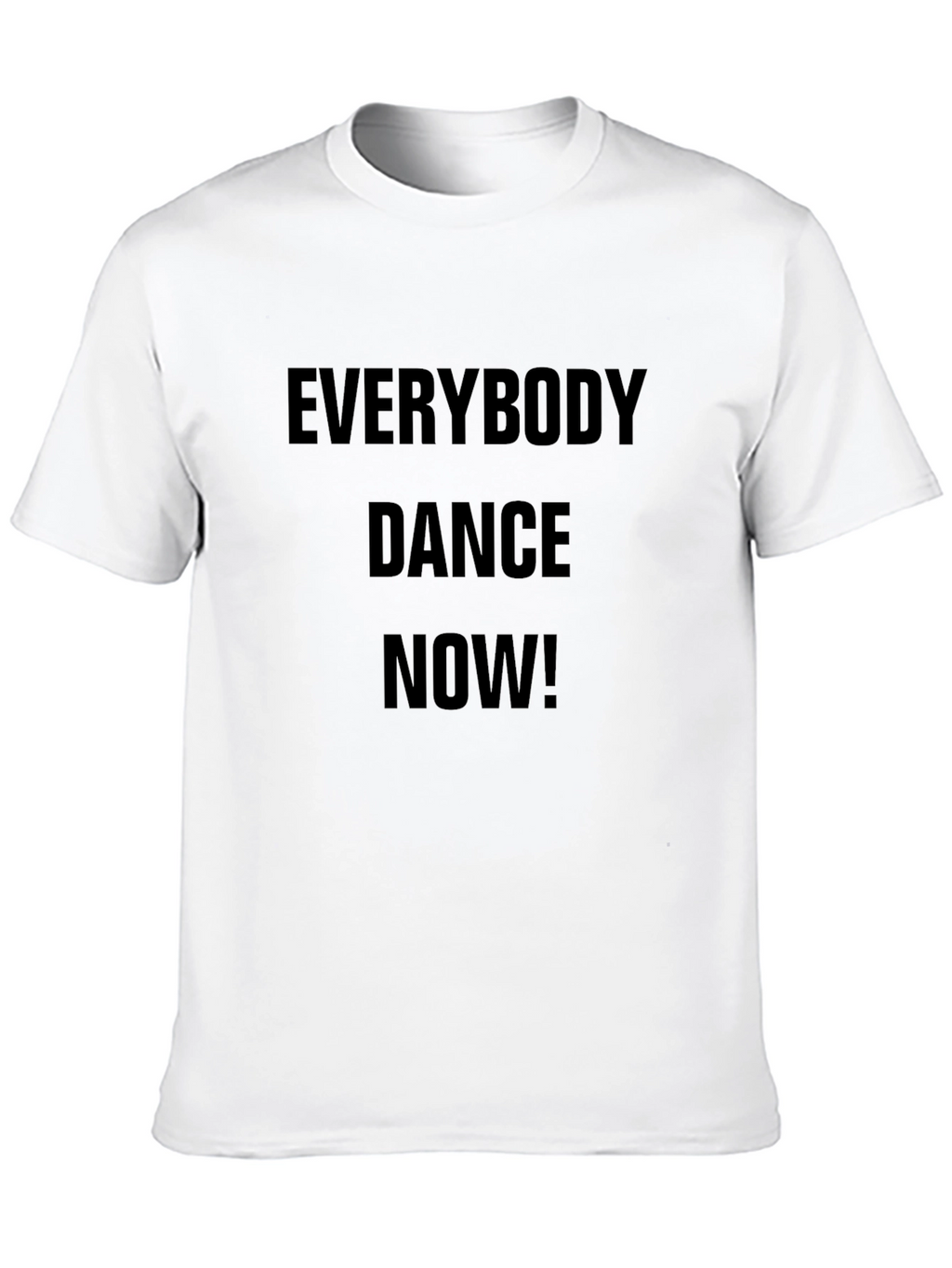 Everybody Dance Now T-Shirt - Black