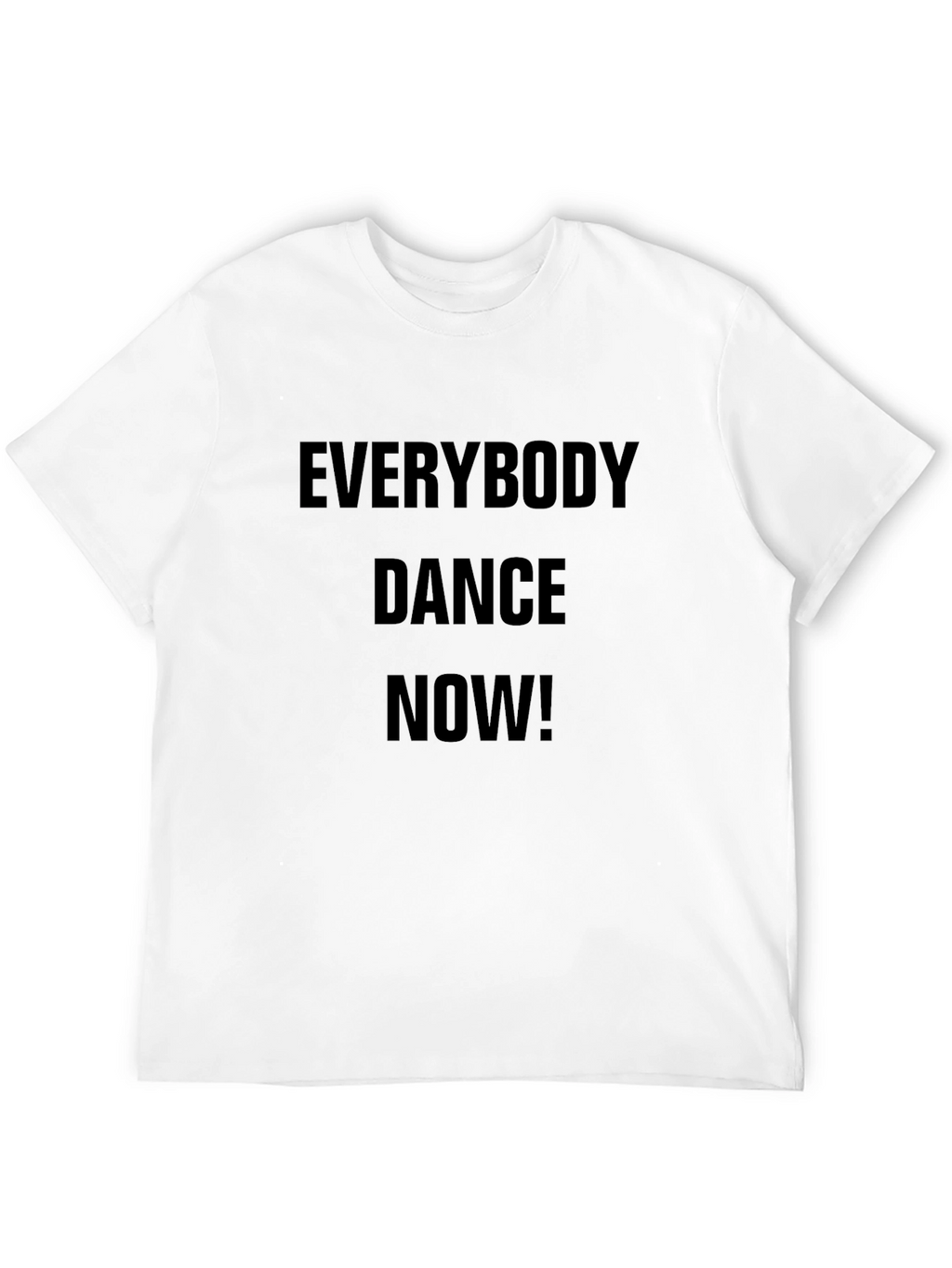 Everybody Dance Now T-Shirt - Black
