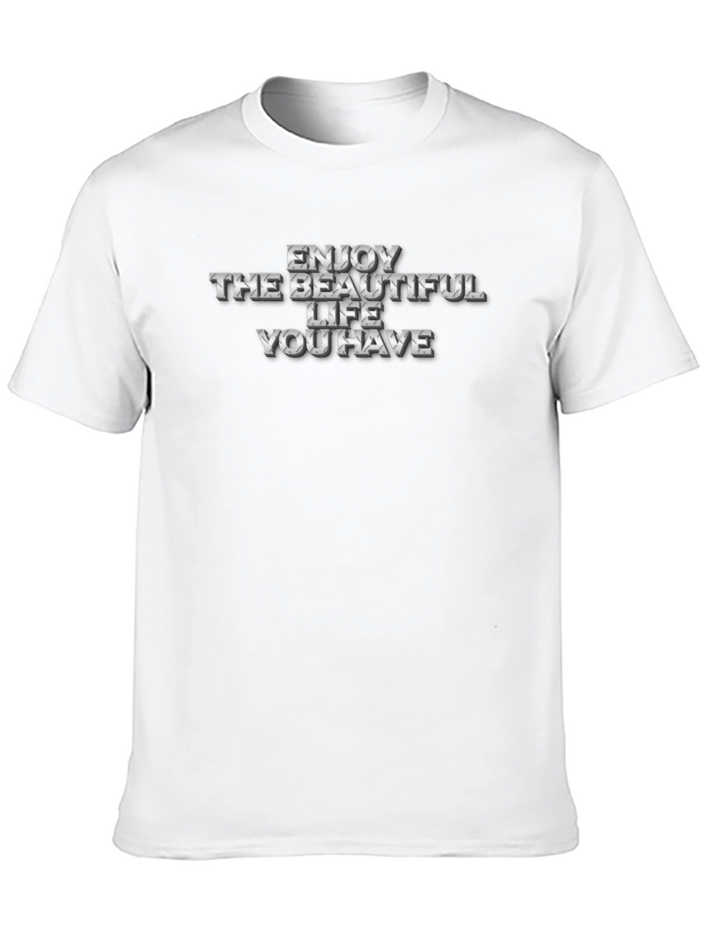 Enjoy The Beautiful Life T-Shirt