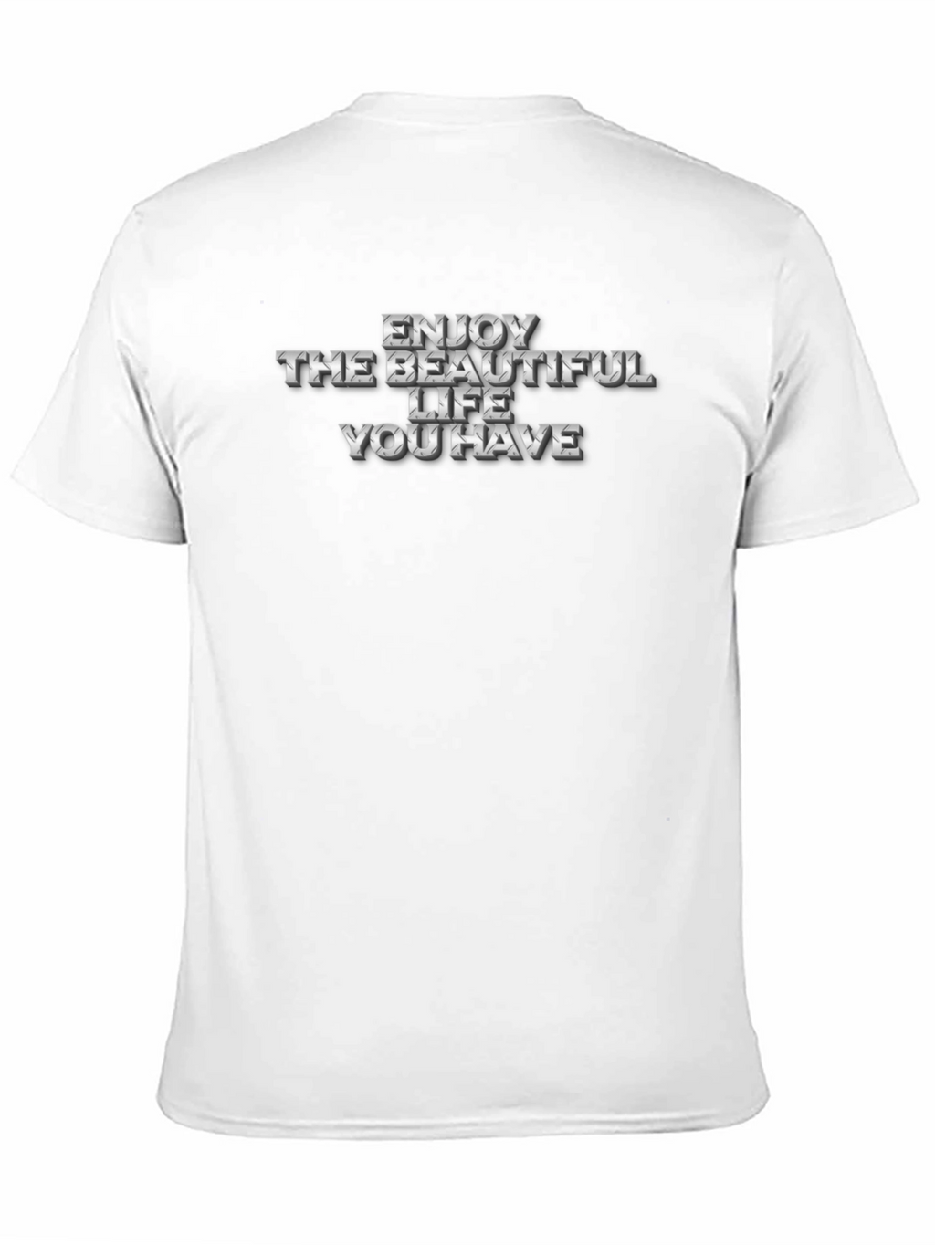 Enjoy The Beautiful Life T-Shirt