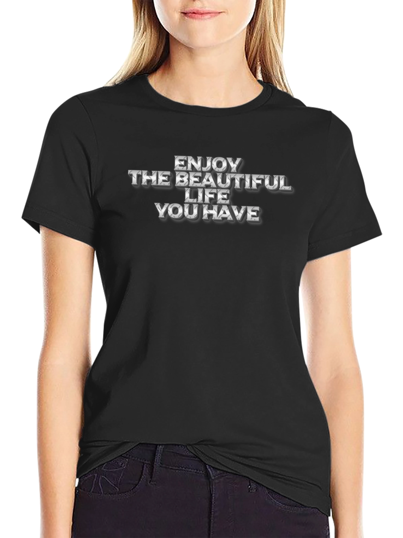 Enjoy The Beautiful Life T-Shirt