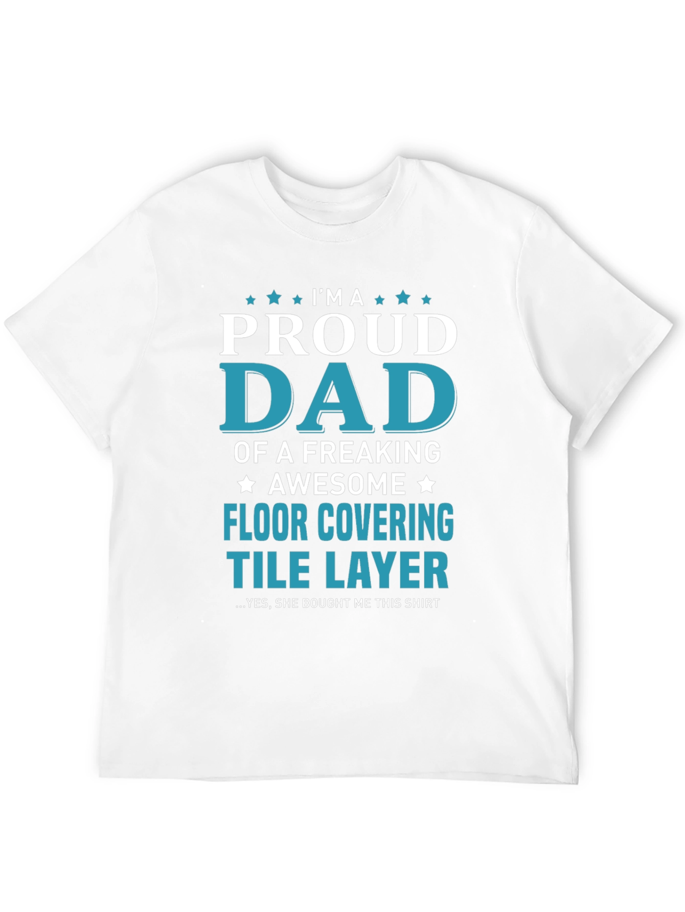 Proud Dad Floor Covering Tile Layer Graphic T-Shirt