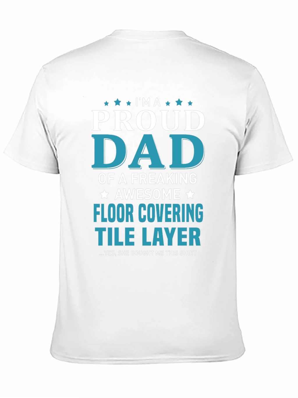Proud Dad Floor Covering Tile Layer Graphic T-Shirt