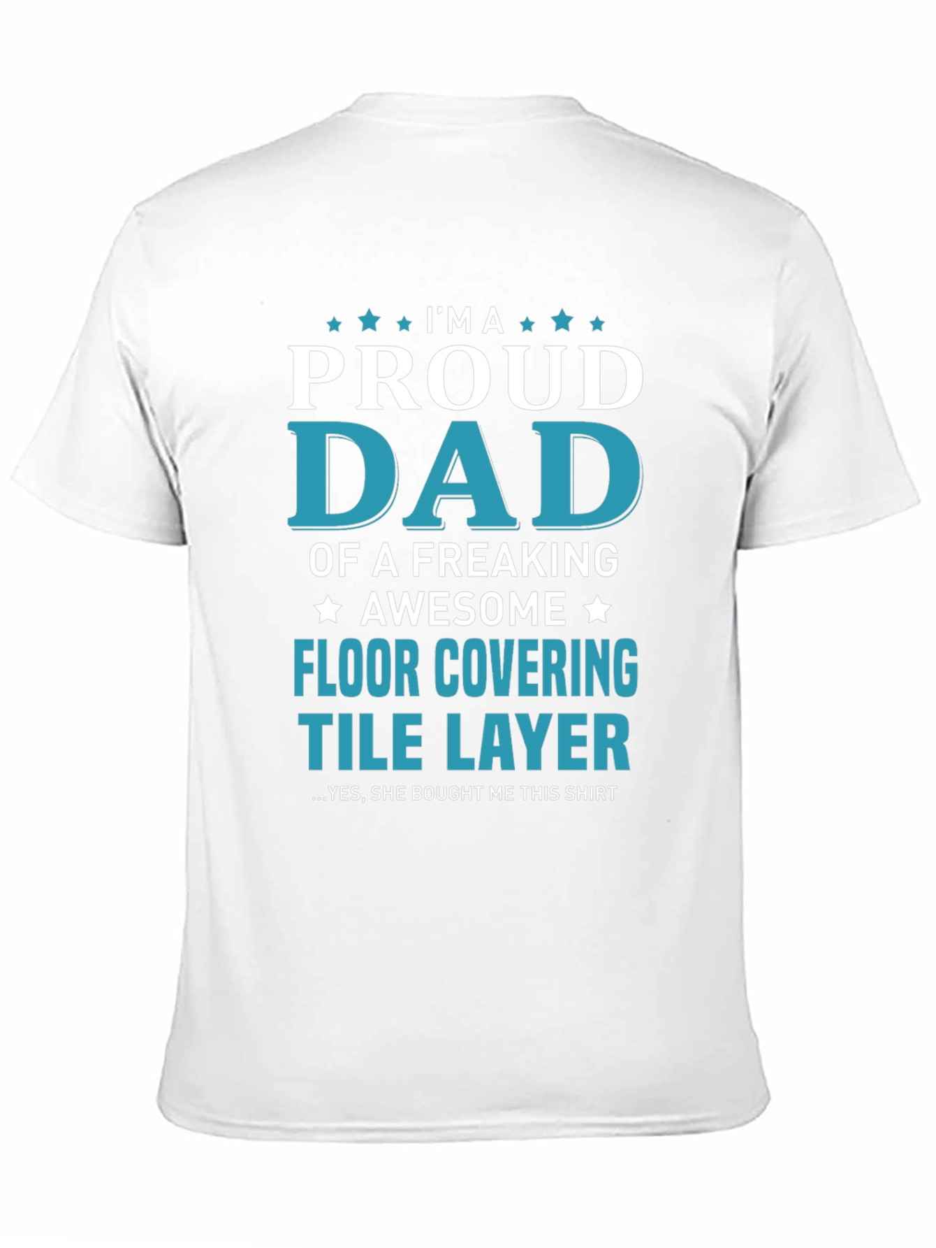 Proud Dad Floor Covering Tile Layer Graphic T-Shirt