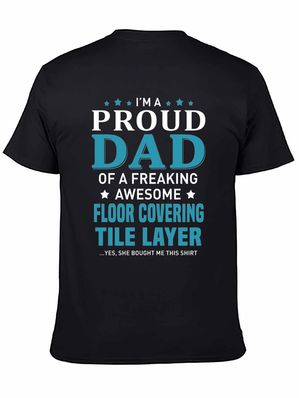 Proud Dad Floor Covering Tile Layer Graphic T-Shirt