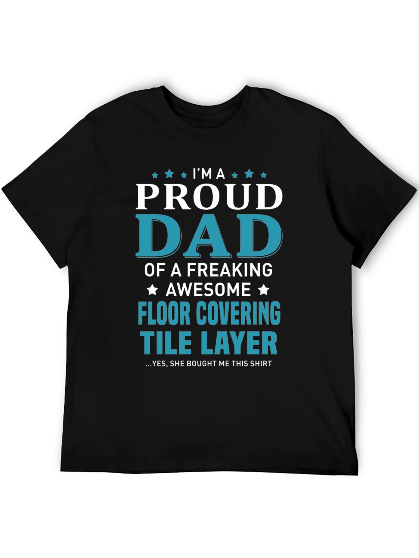 Proud Dad Floor Covering Tile Layer Graphic T-Shirt