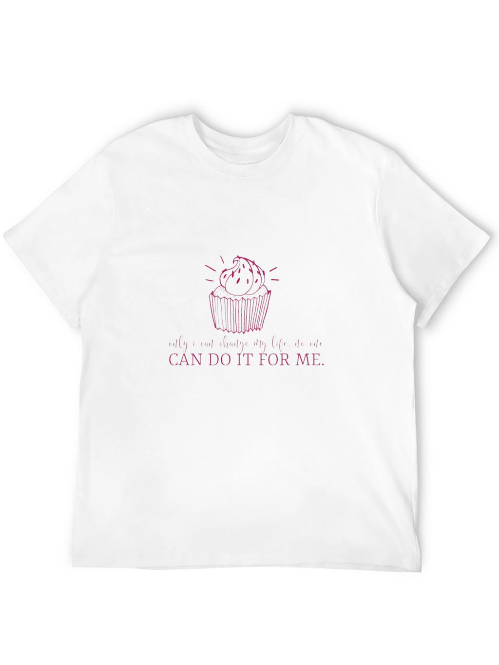 Cupcake Graphic Tee - Only A Cupcake...