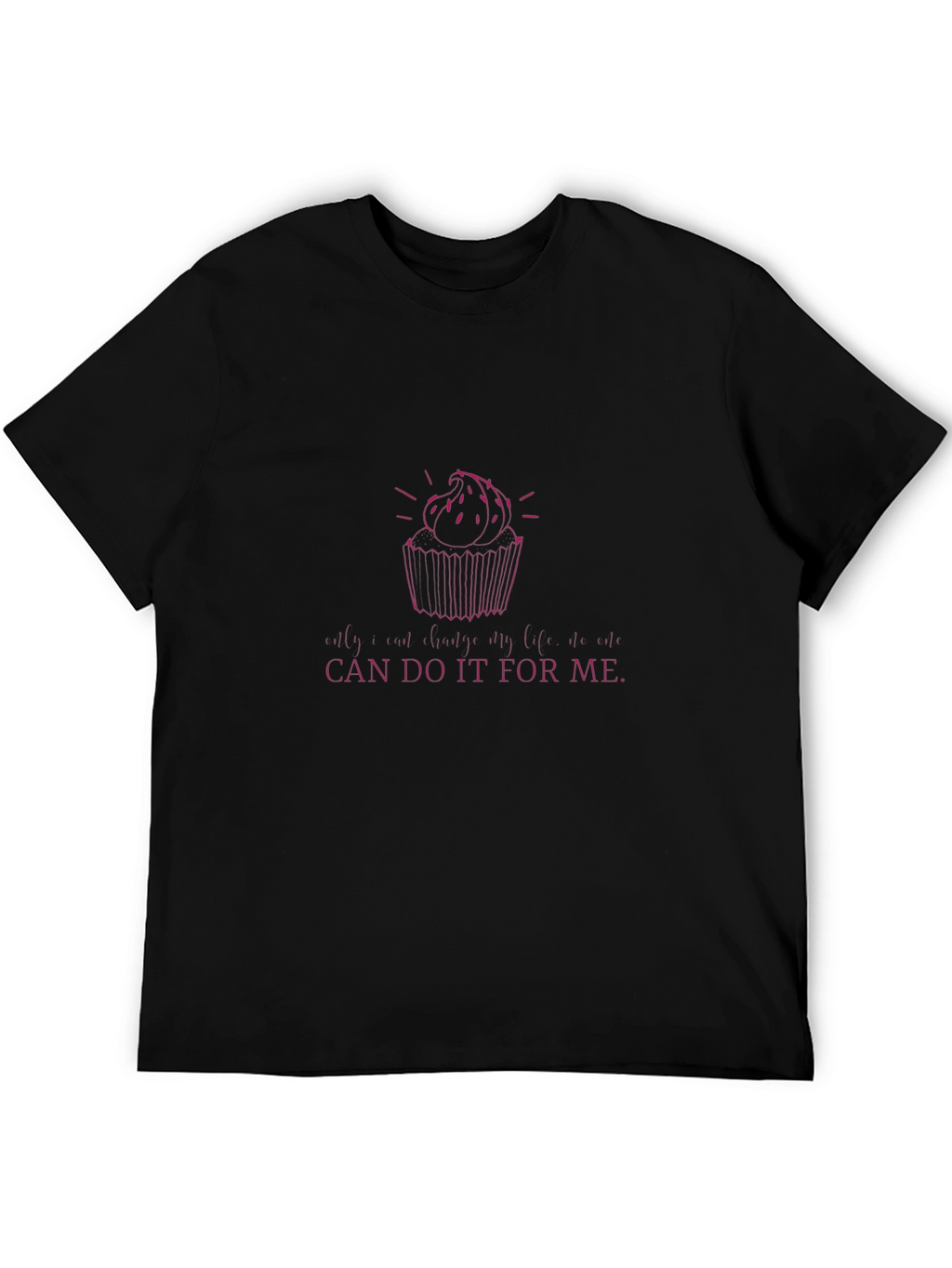 Cupcake Graphic Tee - Only A Cupcake...