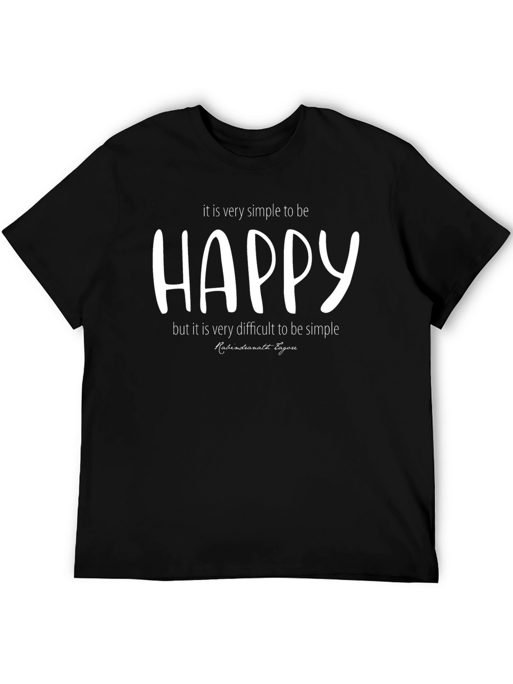 It is Very Simple to Be Happy T-Shirt