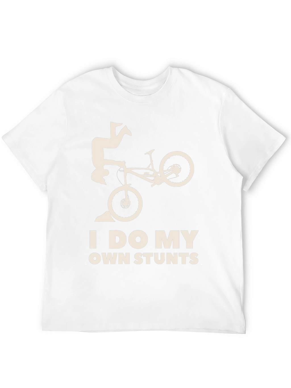 I Do My Own Stunts T-Shirt