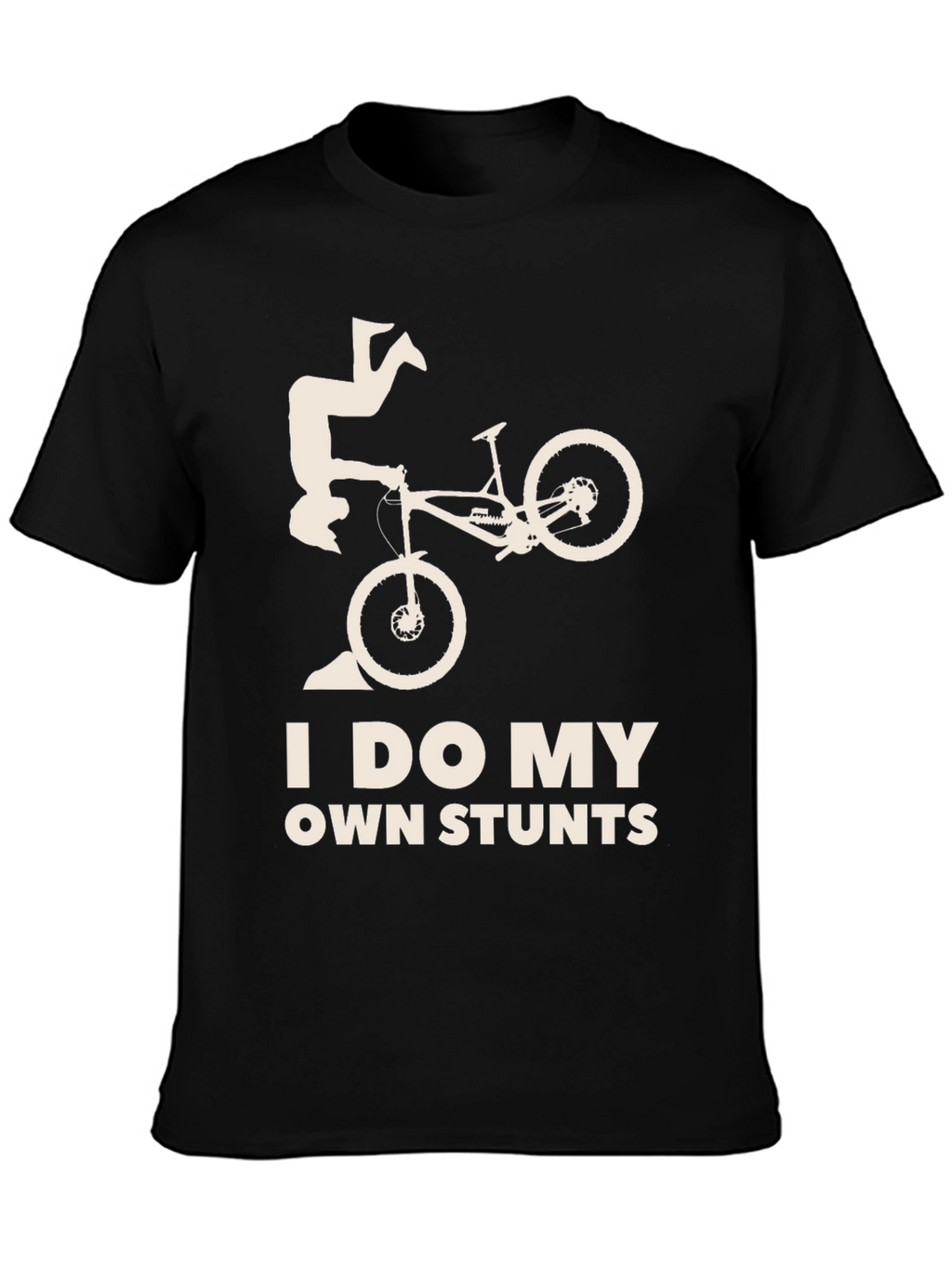 I Do My Own Stunts T-Shirt