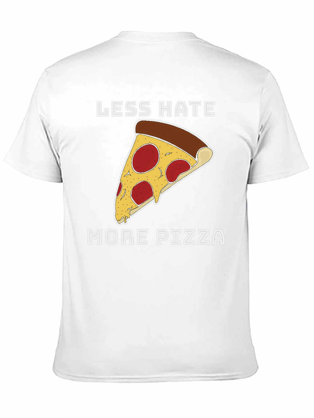 Less Hate More Pizza Graphic T-Shirt