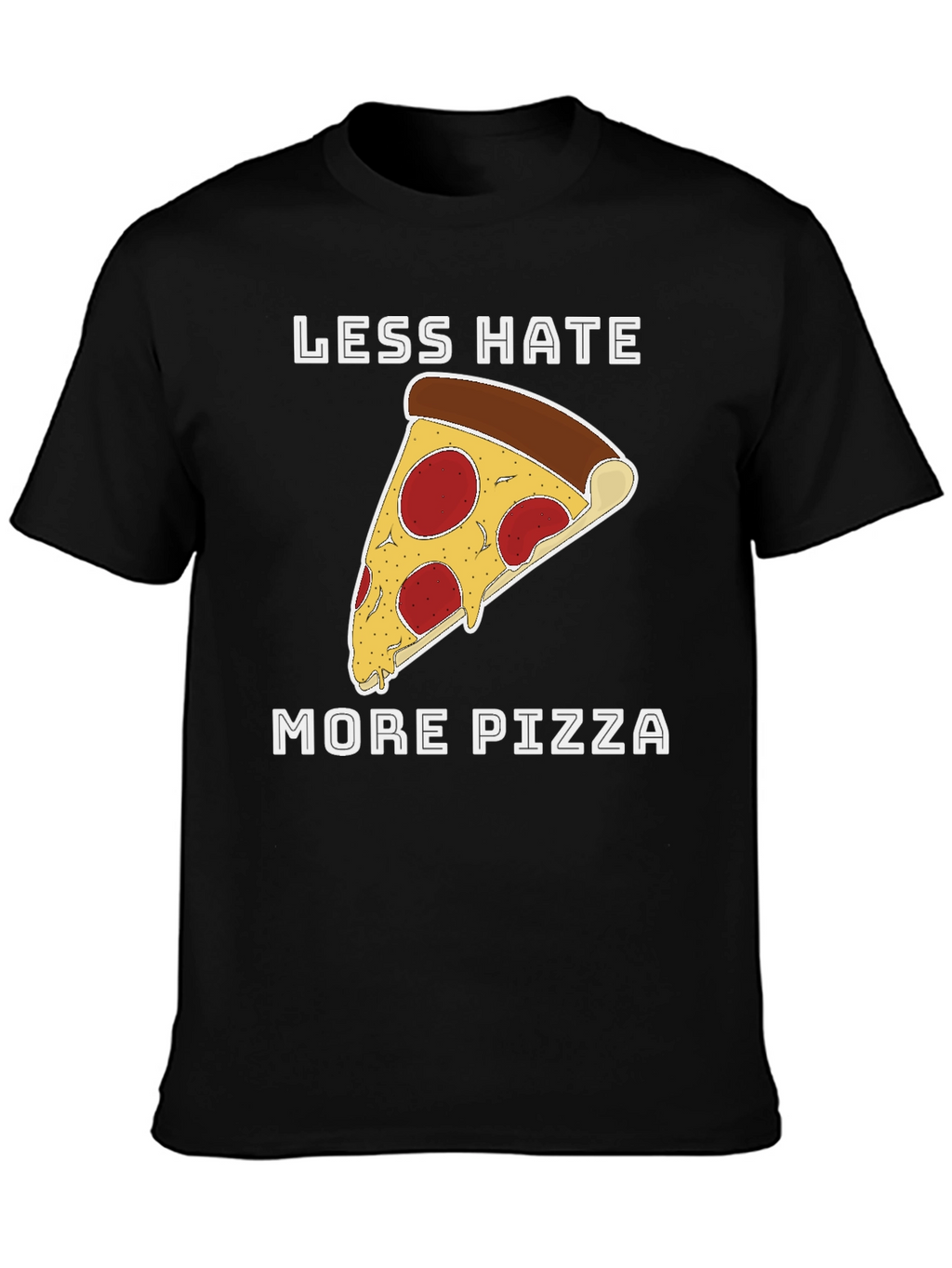 Less Hate More Pizza Graphic T-Shirt