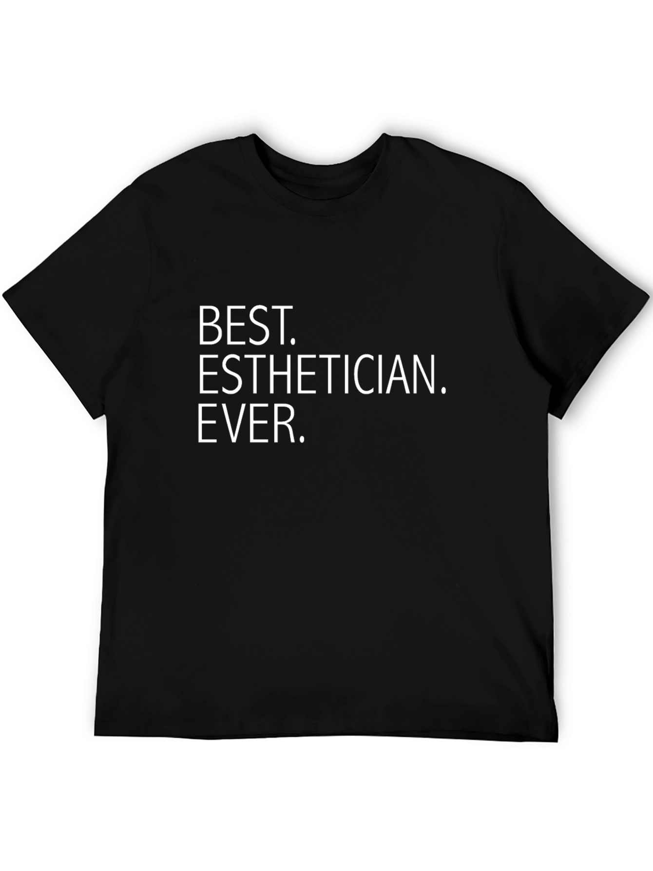 Best Esthetician Ever - Graphic T-Shirt