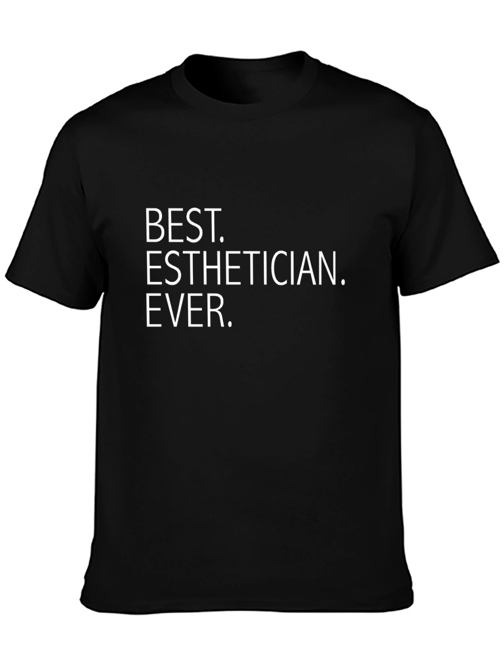 Best Esthetician Ever - Graphic T-Shirt