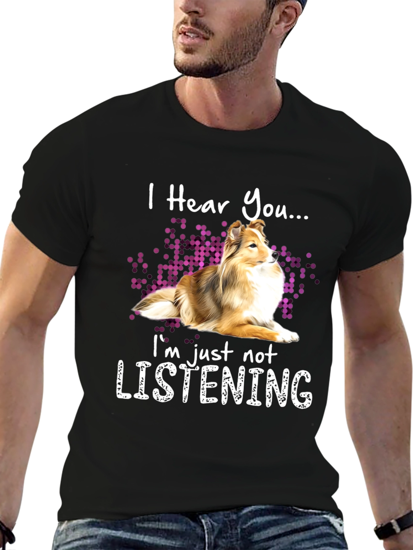 I Hear You Dog T-Shirt - Funny Novelty Tee
