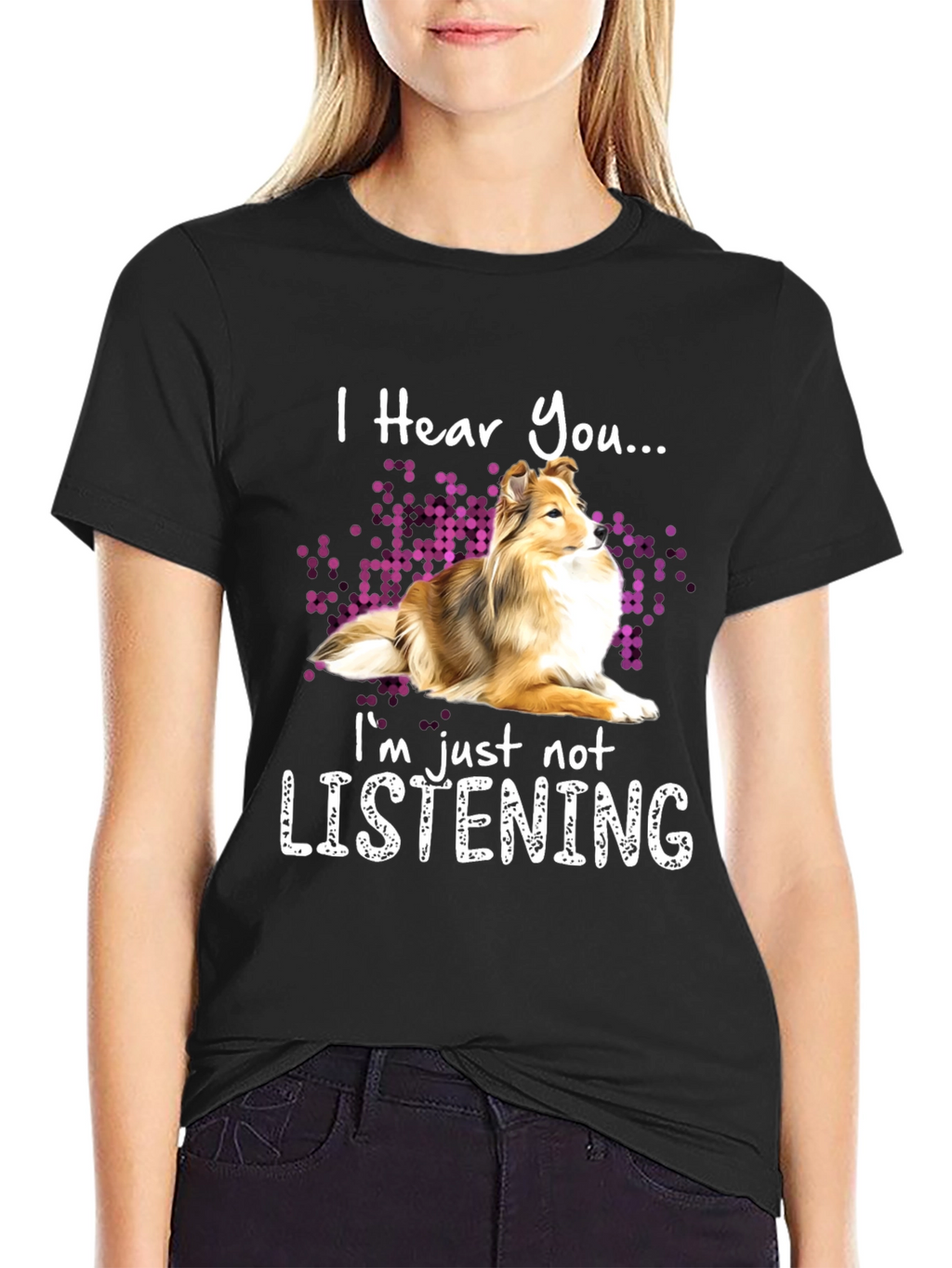 I Hear You Dog T-Shirt - Funny Novelty Tee