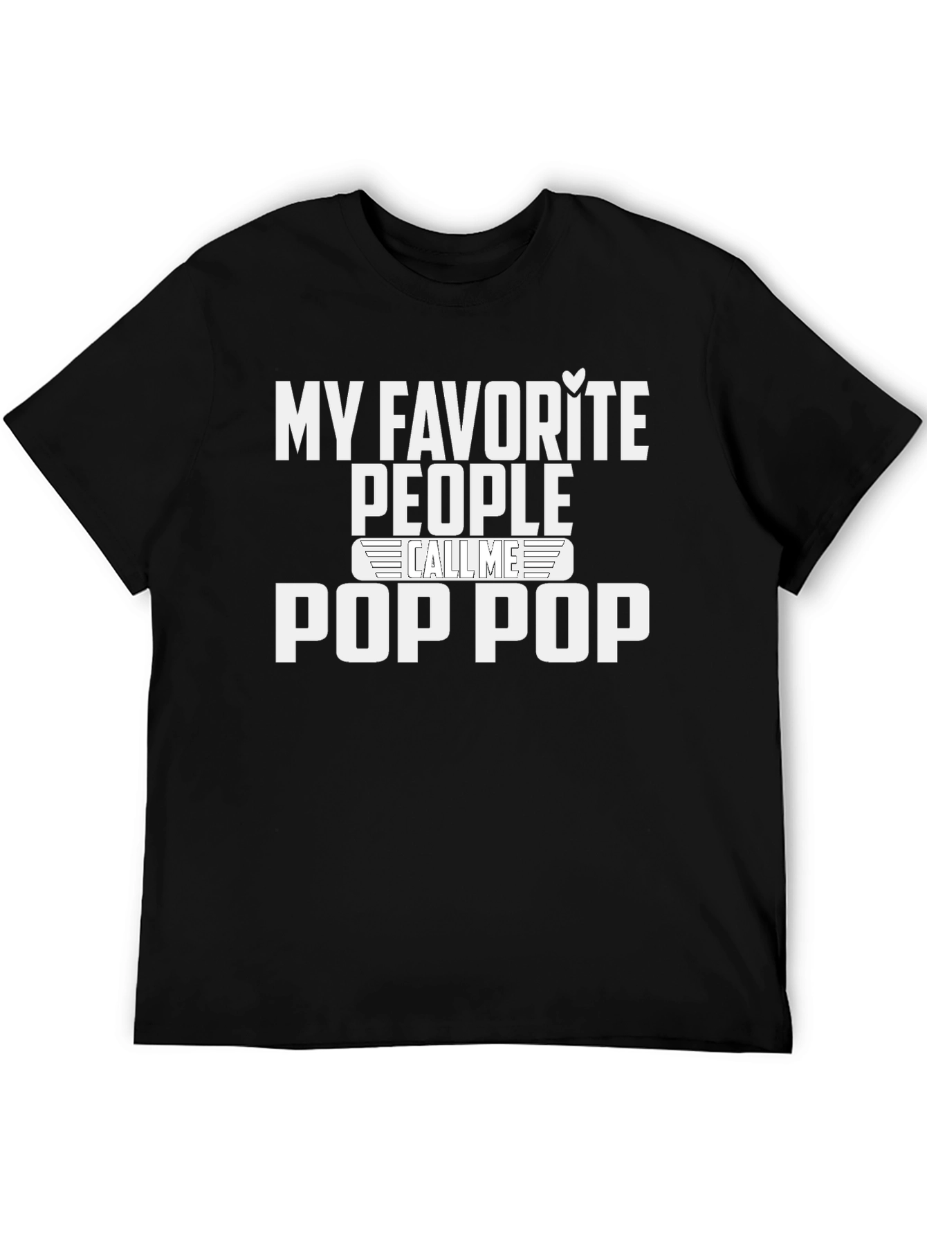 My Favorite People Call Me Pop Pop T-Shirt