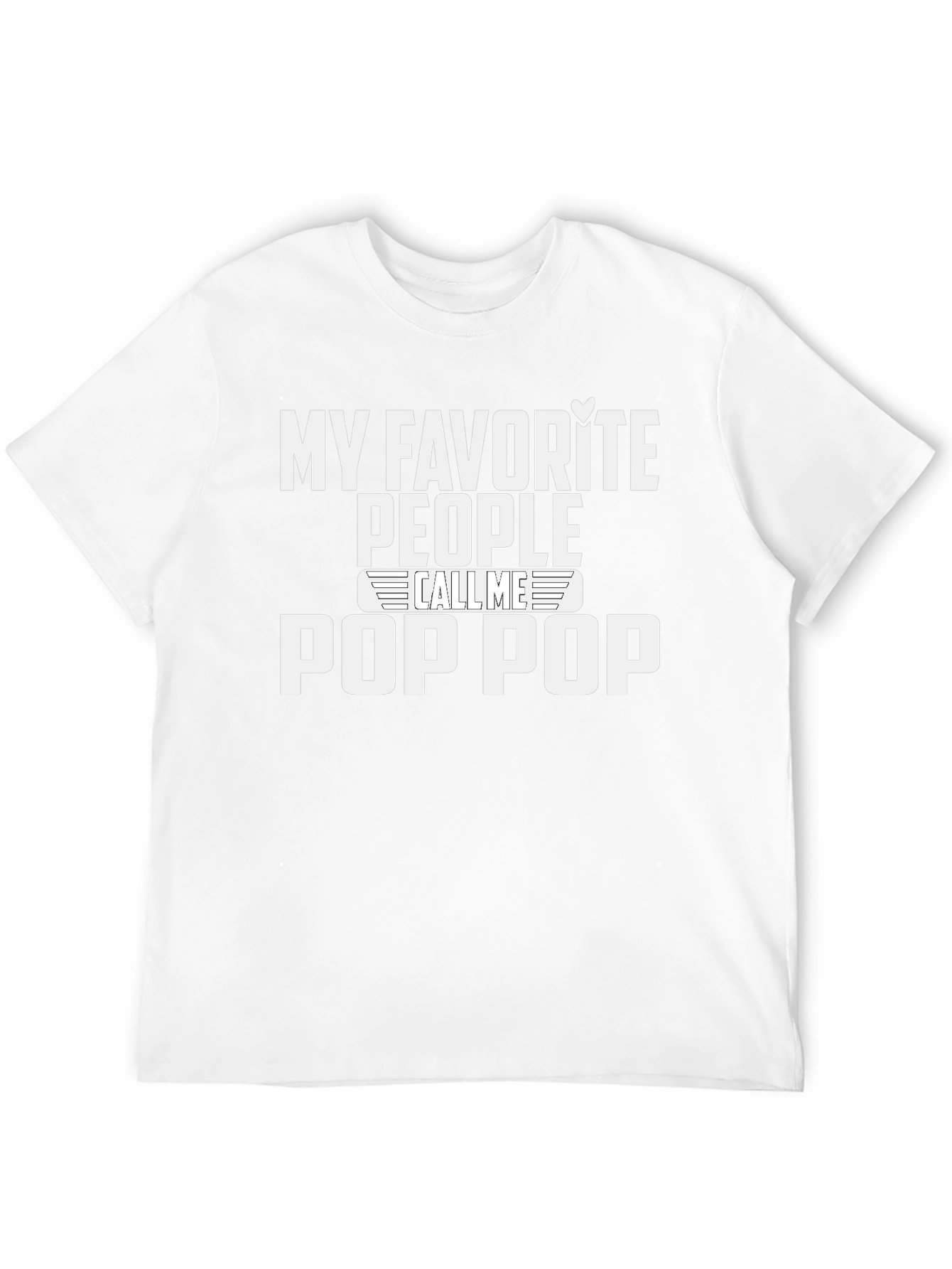 My Favorite People Call Me Pop Pop T-Shirt