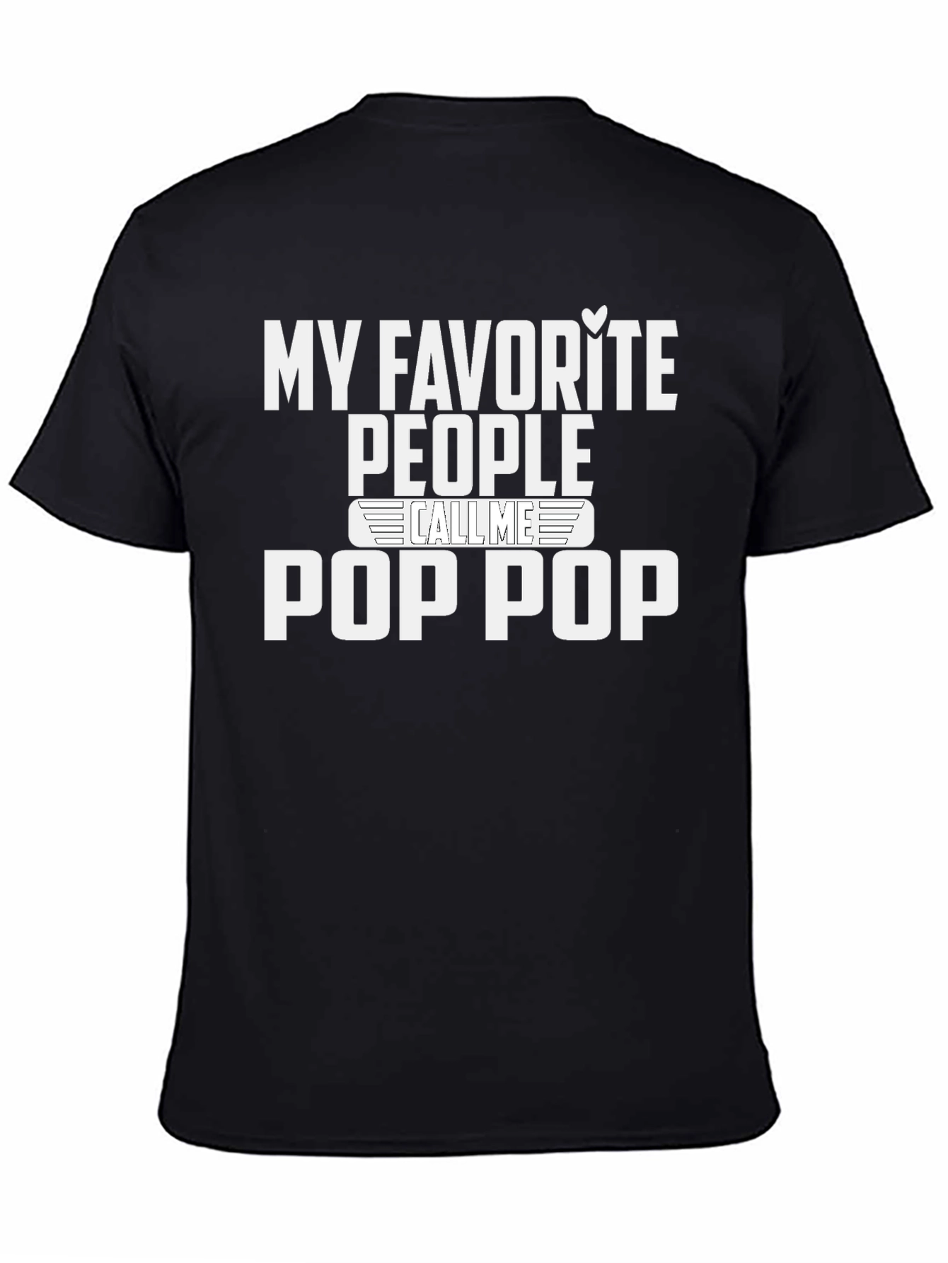 My Favorite People Call Me Pop Pop T-Shirt