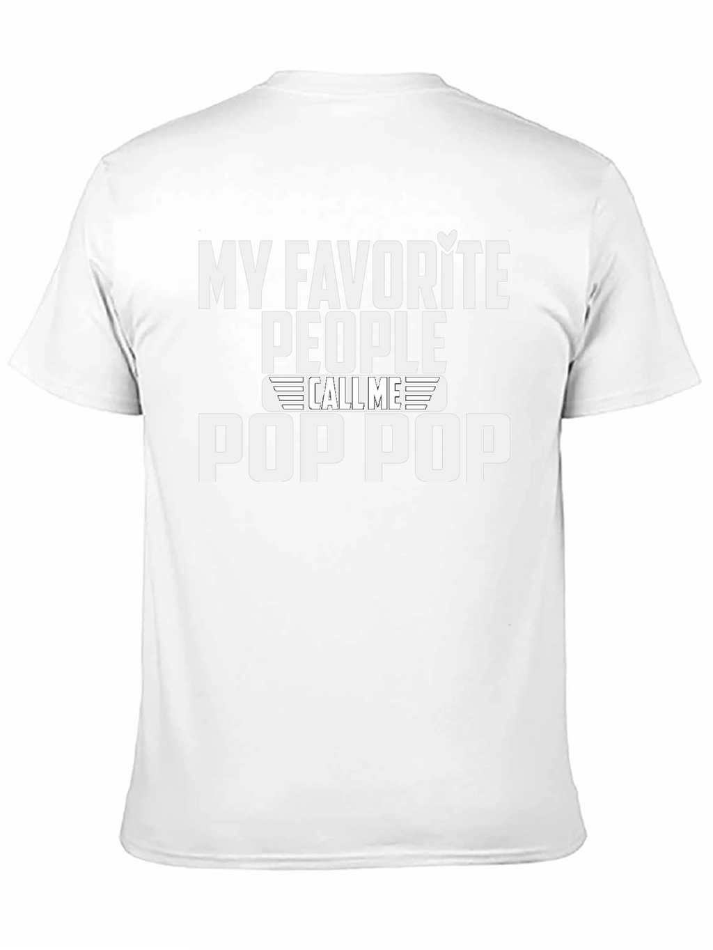 My Favorite People Call Me Pop Pop T-Shirt