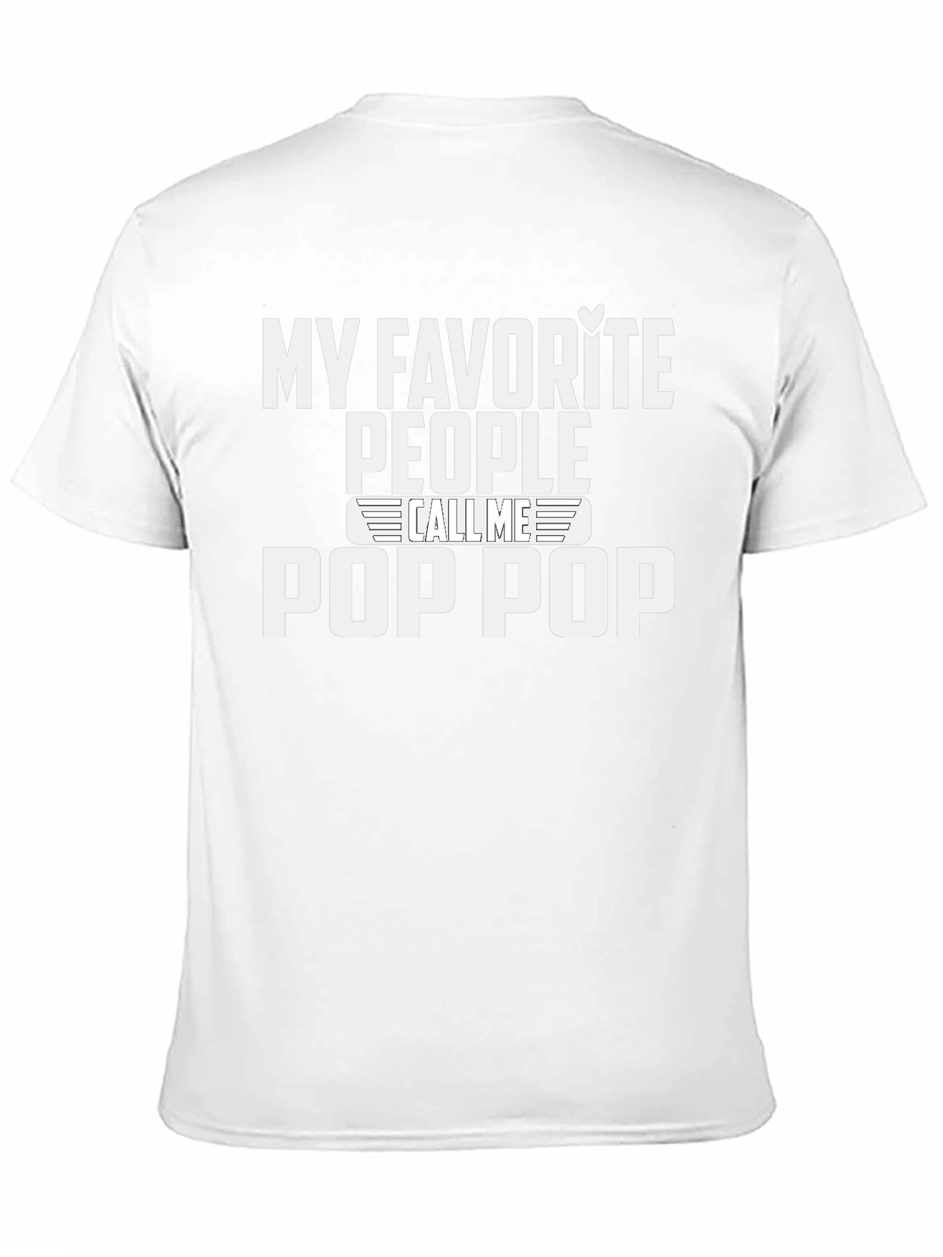 My Favorite People Call Me Pop Pop T-Shirt