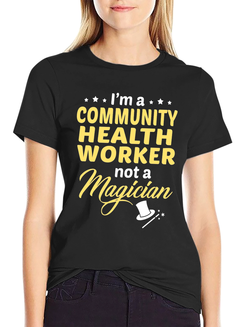 Community Health Worker T-Shirt - Not a Magician