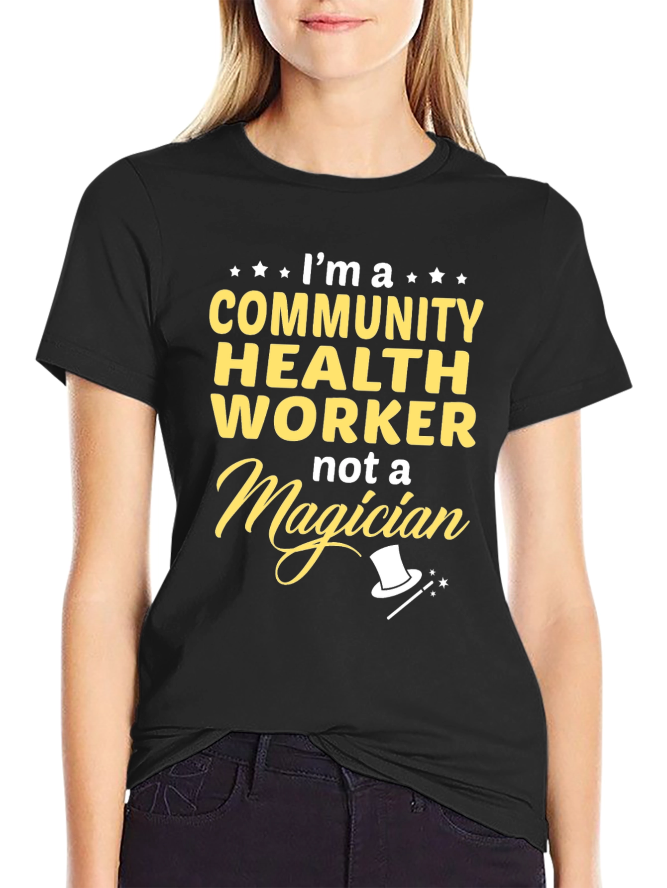 Community Health Worker T-Shirt - Not a Magician
