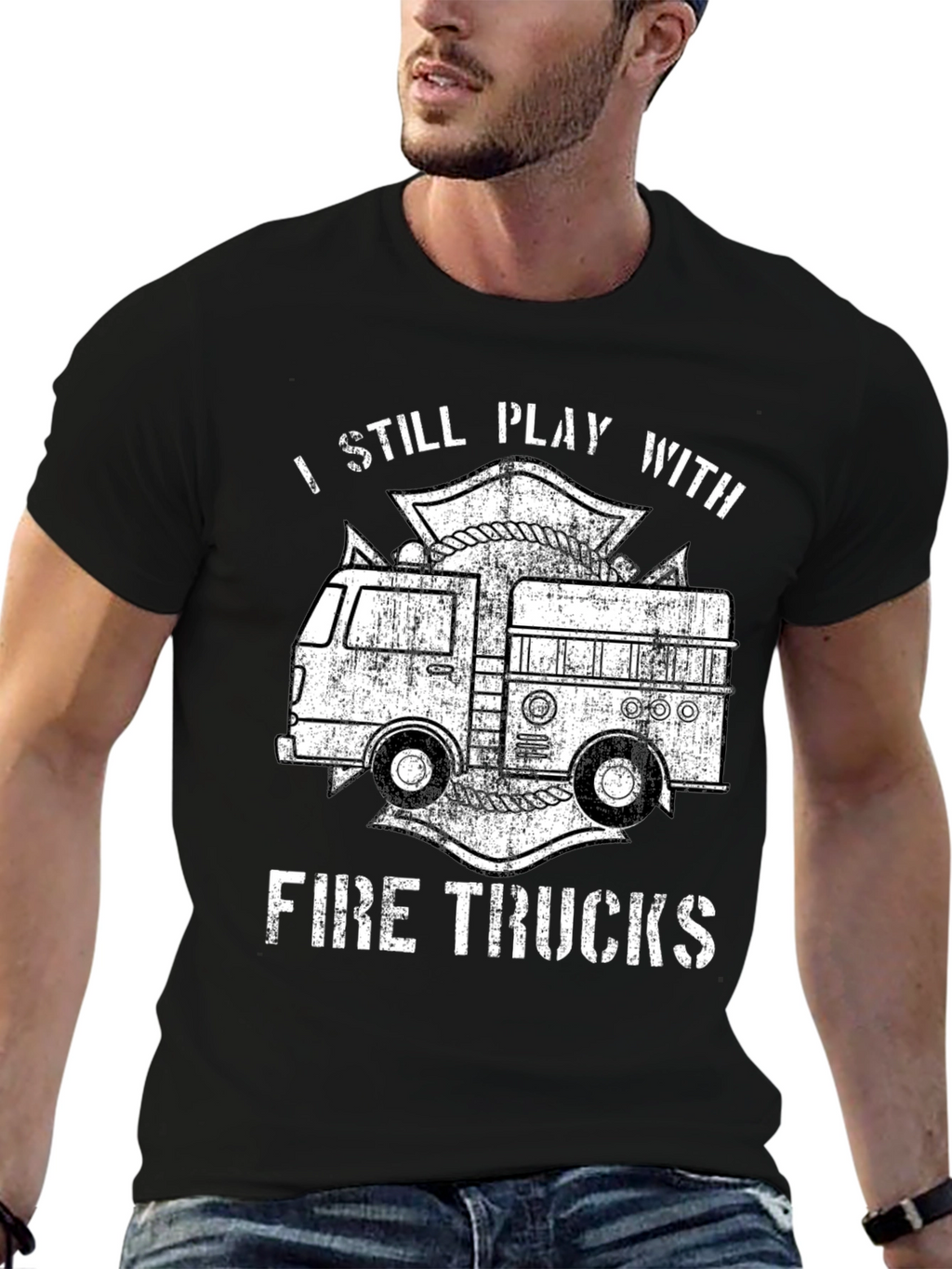 I Still Play With Fire Trucks T-Shirt