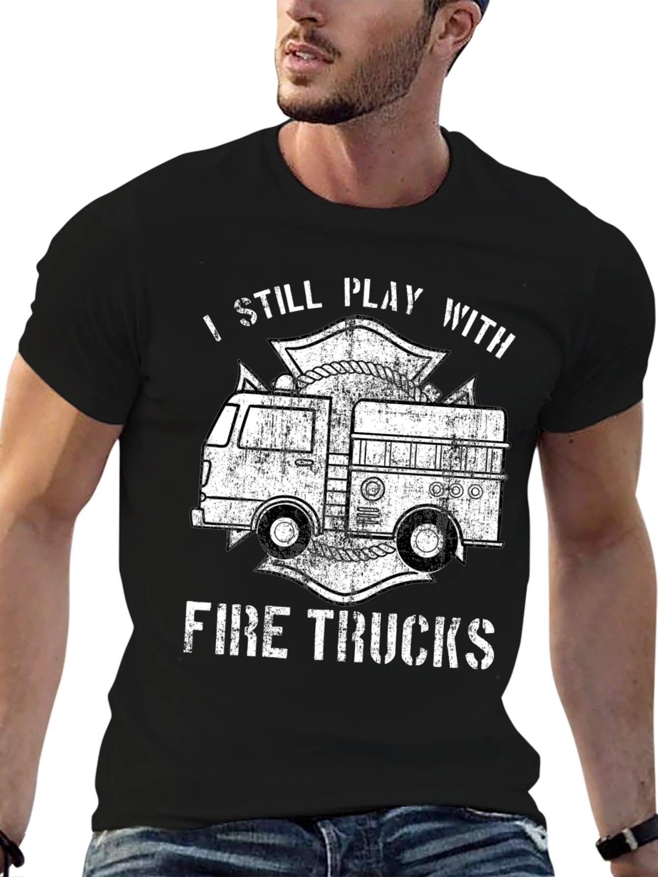 I Still Play With Fire Trucks T-Shirt