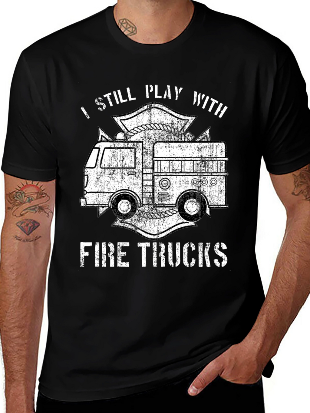I Still Play With Fire Trucks T-Shirt